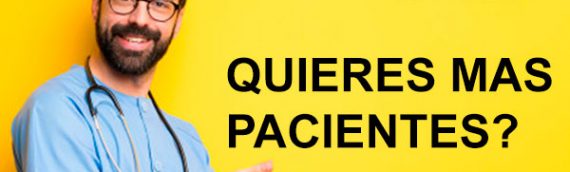 Quieres MAS Pacientes?